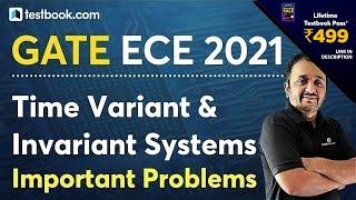 Time Variant and Time Invariant System Problems for GATE 2021 | GATE ECE Video Lectures