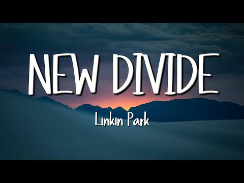 Linkin Park - New Divide (Lyrics)