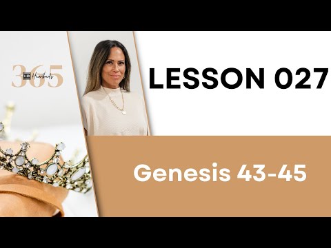 Lesson 27 Gen. 43-45 | Heartbeat of God | 2025 Bible Study & Commentary