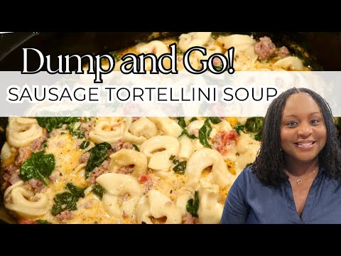 DUMP & GO CROCKPOT SAUSAGE TORTELLINI SOUP | CROCKPOT SOUP