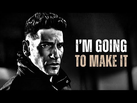 I'M GOING TO MAKE IT - Motivational Speech