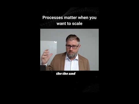 Processes matter when you want to scale | Jason Vance