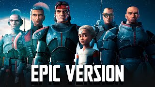 The Bad Batch Theme | EPIC EXTENDED VERSION