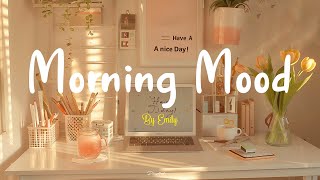[Playlist] Morning Mood 🍀 Music that makes u more inspired to study & work