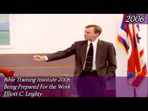 Being Prepared For The Work by Elliott Leighty BTI 2006