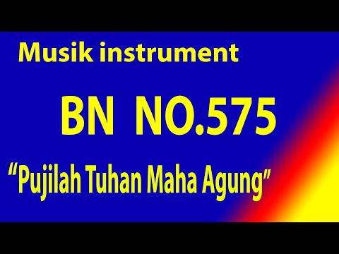 Buku Nyanyian (BN) NO 575 Pujilah Tuhan Maha Agung (Musik Box Original)