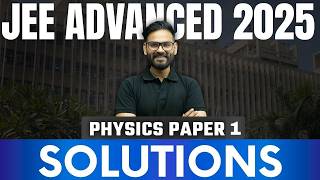 JEE ADVANCED 2025 | PHYSICS PAPER 1 SOLUTIONS| Anubhav Sir #anubhavsir #jeeadvanced2025