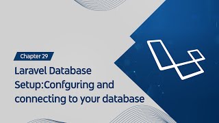 Getting Started with Laravel : Laravel Database Setup: Configuring and Connecting to Your Database