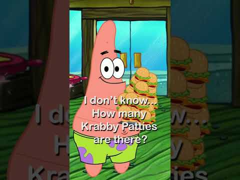 How many Krabby Patties do you need to be happy??