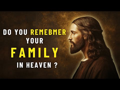 What Happens to Family in Heaven? Biblical Answers