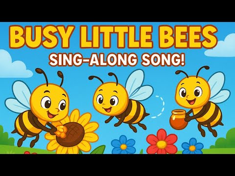 Busy Little Bee's | Nursery Rhyme | Sing-along