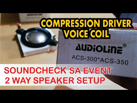 ACS350 Compression Driver Voice Coil Sound Test on 2 way Speaker setup