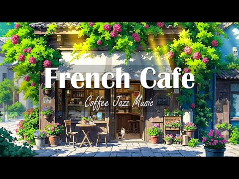 French Jazz Cafe ☕Paris Happy Jazz creates the perfect relaxing spring atmosphere