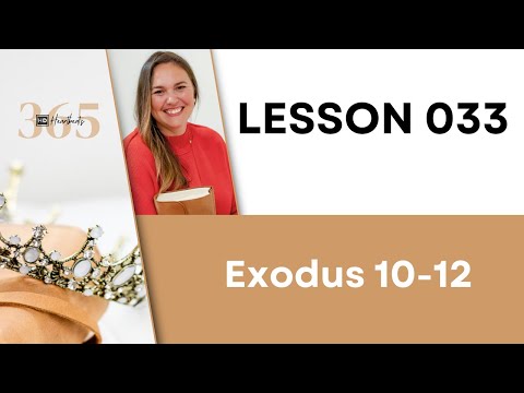 Lesson 33 Exodus 10-12 | Heartbeat of God | 2025 Bible Study & Commentary