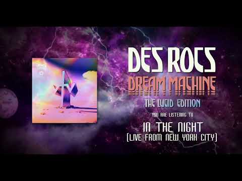 Des Rocs - In The Night (Live From New York City) (Official Audio)