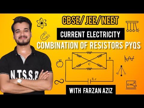Current Electricity 2nd PYQs  Combination of Resistors | JEE | NEET | CBSE Farzan Aziz #NEET #CBSE