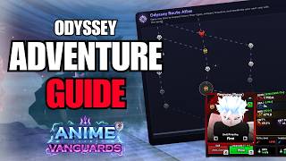 NEW Odyssey Adventure Guide! Everything You Need For Your First Run (Anime Vanguards)