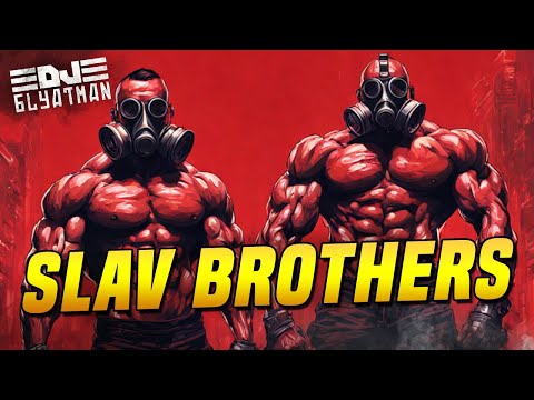 DJ BLYATMAN - SLAV BROTHERS
