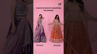 2 Gorgeous Dupatta Draping Styles on Lehenga | How To Drape Dupatta