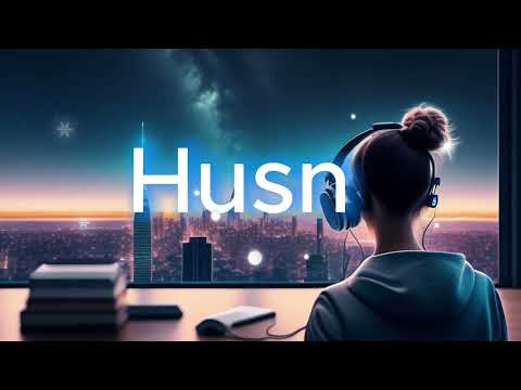 Husn (Slowed + Reverb) | Anuv Jain | RelaX-LofI