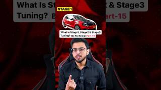 What is stage 1, stage 2 and stage 3 tuning? Be technical part-15