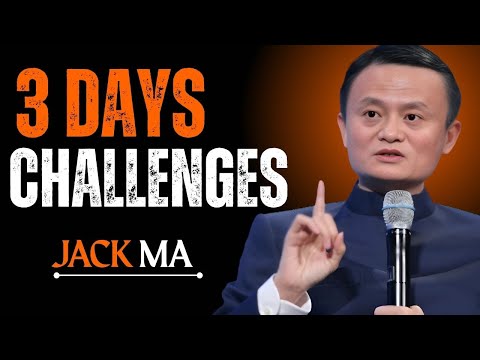 :3 DAYS CHALLANGES: POWER FULL SPEECH BY JACK MA