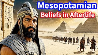 Mesopotamian Afterlife: Unraveling Ancient Beliefs