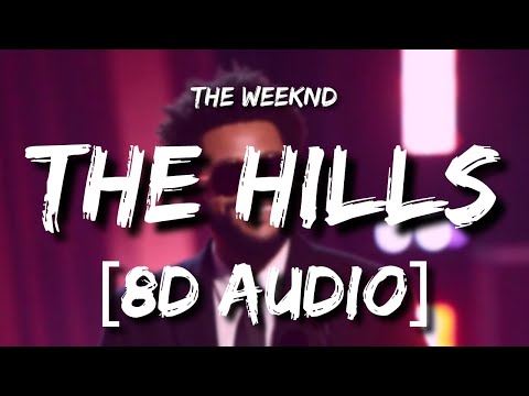 The Hills - @TheWeeknd | 8D Audio
