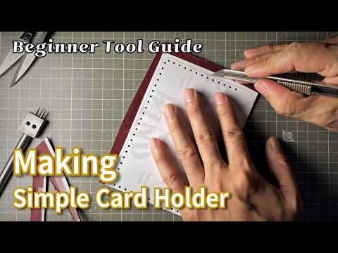 Leathercraft Starter Project : Ultra-Simple Card Holder DIY + Gear Specs Revealed