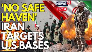 LIVE: US IRAN WAR LATEST NEWS | Iran Targets U.S. Bases Amid Escalating Regional Tensions | N18G