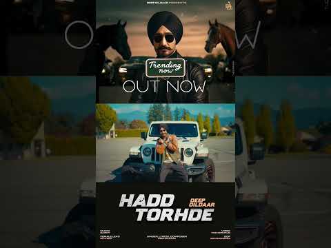 Hadd Torhde - Deep Dildaar l Gaiphy l Latest Punjabi Songs #punjabimusic #punjabisong #trending