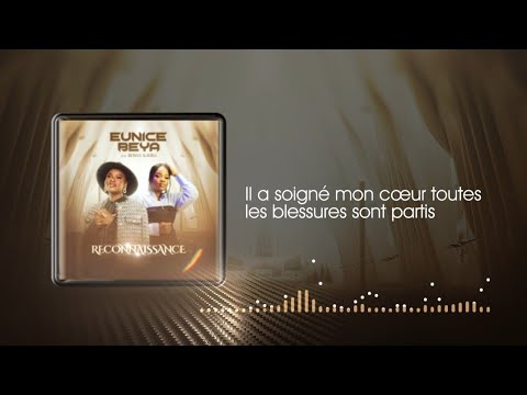 EUNICE BEYA FT. ROSNY KAYIBA - RECONNAISSANCE [ LYRICS VIDEO]