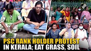 PSC rank holders stage symbolic protest in Kerala’s Thiruvananthapuram; eat grass, soil