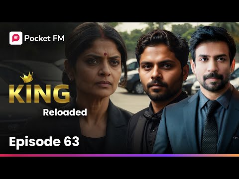 கற்றுக்கொடுத்த மரியாதை! பறிக்கப்பட்ட சொத்துக்கள்! | King | Reloaded | Ep 63 | Pocket FM