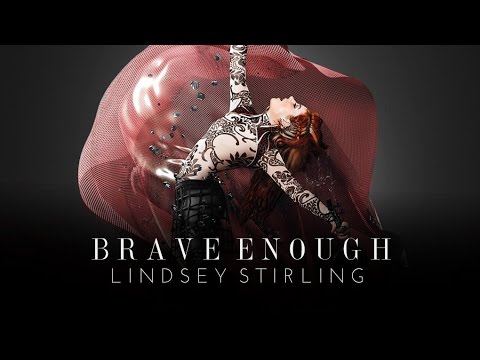 Brave Enough - Lindsey Stirling feat Christina Perri (Audio)