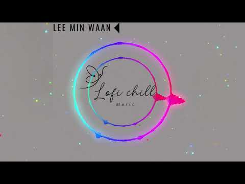 [PLAYLIST] Sad lofi // Nhạc buồn tâm trạng || Lee Min Waan