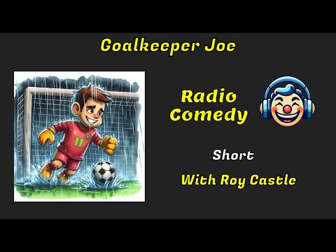 Goalkeeper Joe |  Marriotts Monologues | Comedy