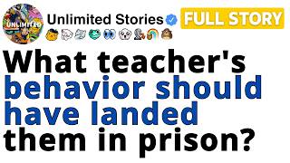 What teacher's behavior should have landed them in prison? [FULL STORY]