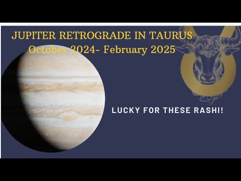 गुरु वक्री. Jupiter retrograde in Taurus ♉️ Oct 2024-February 2025 | Changes for all rashi