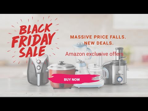 Amazon Black Friday Deals | Best kitchen appliances black friday sale | UK 2019 Black Friday Sale