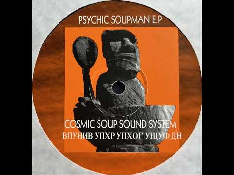 Cosmic Soup Sound System - Melting Pot