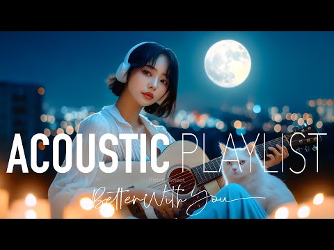 ☀️ Better With You – Acoustic R&B for Love, Hope & Gentle Days