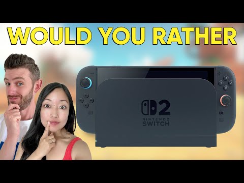 Nintendo Switch 2 - Would You Rather?