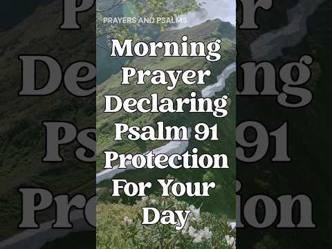 Prayer of Psalm 91- Protection Against Evil #prayer #morningprayer #nightprayer