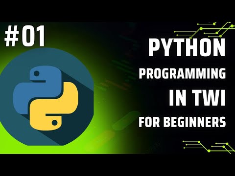 Learn Python Programming in Twi : Day 1 - Introduction