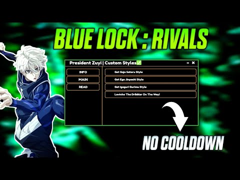 New Blue Lock Rivals Script | Custom Style Script With No Cooldown Abillity & Skill  🥶