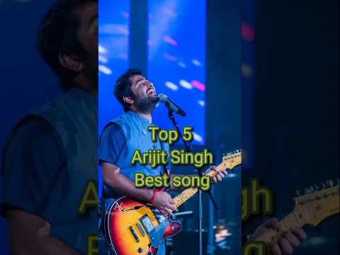 #arijitsingh #song  Top 5 Arijit Singh Best songs