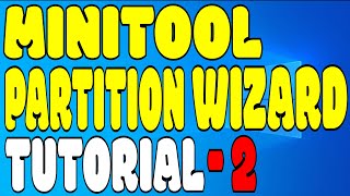 MiniTool Partition Wizard Free Complete Tutorial In Windows 10 - Full Hands On Walkthrough - Part 2