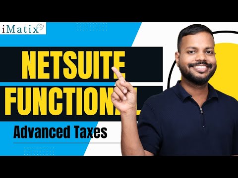 NetSuite Functional Advanced Taxes | NetSuite Functional Training  | NetSuite Functional | iMatix