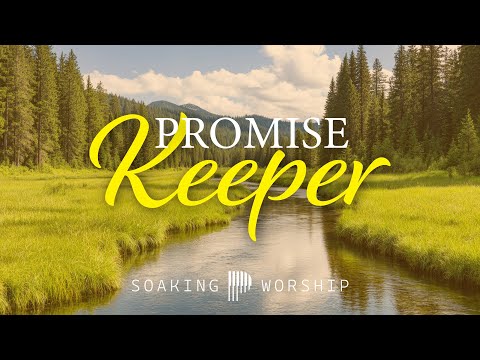 PROMISE Keeper - Soaking worship | Prayer and Devotional | Waymaker Christian Piano Instrumental